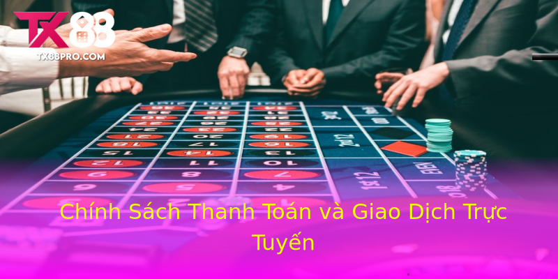 Chính Sách Thanh Toán và Giao Dịch Trực Tuyến Chính Sách Thanh Toán và Giao Dịch Trực Tuyến